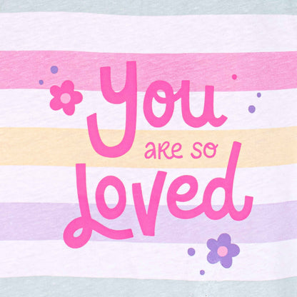 Girl T-Shirt You Are So Loved